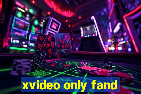 xvideo only fand